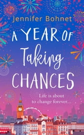 A Year of Taking Chances: A gorgeously uplifting, feel good read