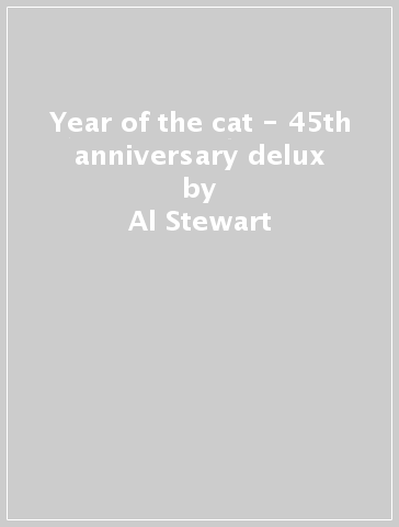 Year of the cat - 45th anniversary delux - Al Stewart