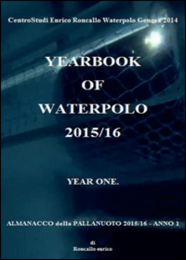 Yearbook of waterpolo. Ediz. italiana. 1: 2015/2016