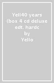 Yell40 years (box 4 cd deluxe edt. hardc