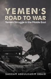 Yemen s Road to War