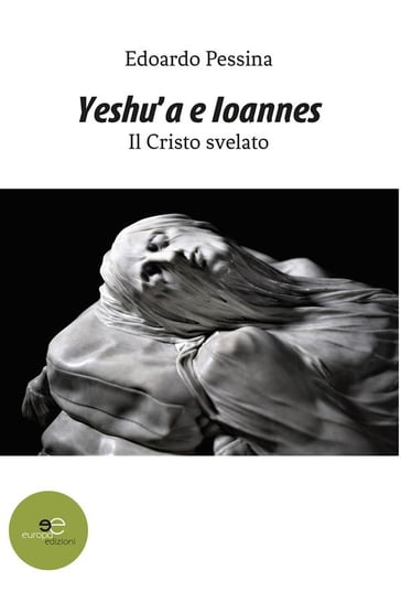 Yeshu'a e Ioannes - Edoardo Pessina