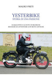 Yesterbike. Storia di una passione