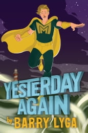 Yesterday Again (Archvillain, Book 3)