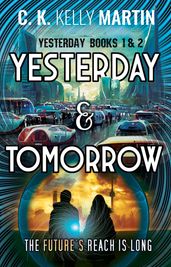 Yesterday & Tomorrow: Yesterday Books 1 and 2