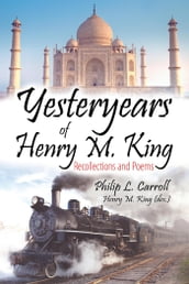 Yesteryears of Henry M. King