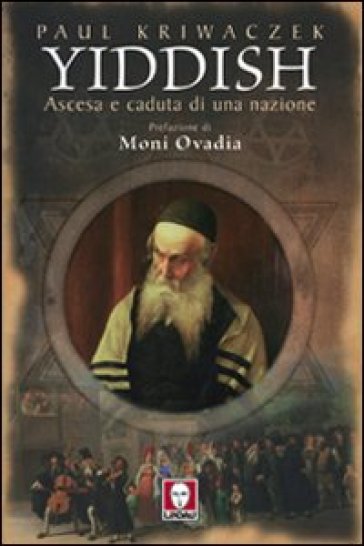 Yiddish. Ascesa e caduta di una nazione - Paul Kriwaczek