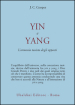 Yin e Yang. L armonia taoista degli opposti