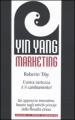 Yin Yang marketing. L unica certezza è il cambiamento!