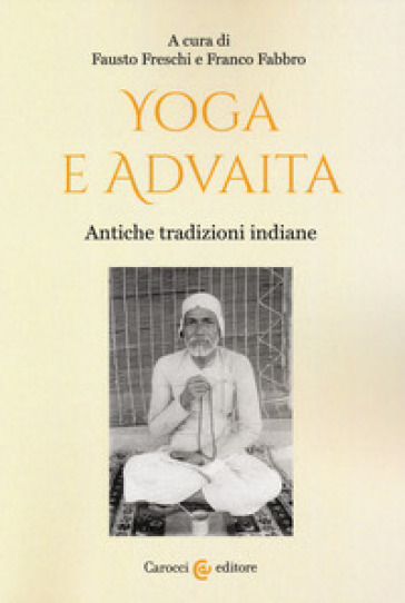 Yoga e Advaita. Antiche tradizioni indiane