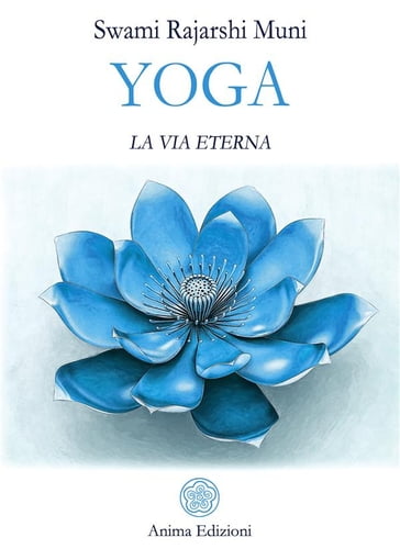 Yoga La via eterna - Swami Rajarshi Muni