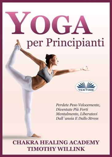 Yoga Per Principianti - Timothy Willink - Chakra Healing Academy