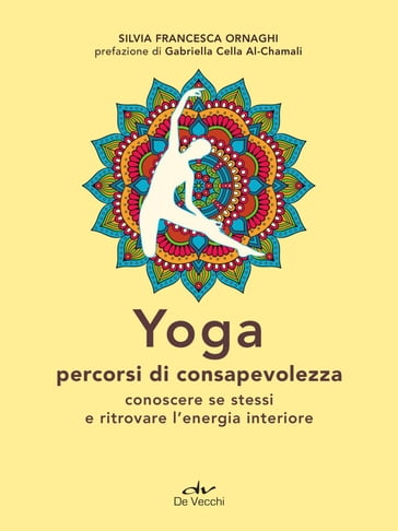 Yoga. Percorsi di consapevolezza - Silvia Francesca Ormaghi