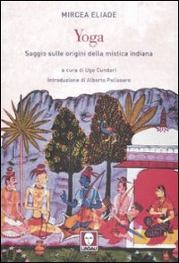 Yoga. Saggio sulle origini della mistica indiana - Mircea Eliade