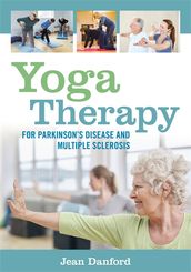 Yoga Therapy for Parkinson s Disease and Multiple Sclerosis