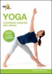 Yoga. L antidoto naturale allo stress