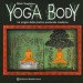 Yoga body. Le origini della pratica posturale moderna