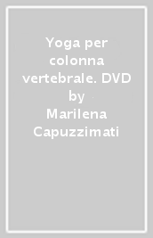 Yoga per colonna vertebrale. DVD