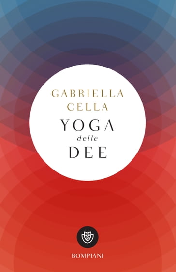 Yoga delle dee - Gabriella Cella
