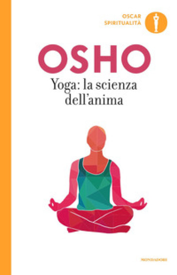 Yoga: la scienza dell'anima - Osho