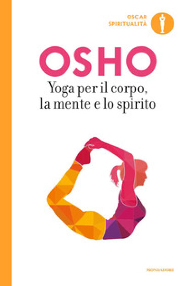 Yoga per il corpo, la mente e lo spirito - Osho | Manisteemra.org