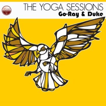 Yoga sessions: go-ray &.. - GO-RAY & DUKE