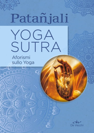 Yoga sutra. Aforismi sullo Yoga - Patañjali