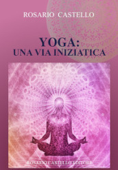 Yoga: una via iniziatica