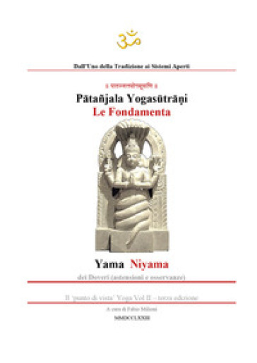 Yogasutra di Patanjali. Le fondamenta: Yama e Niyama - Fabio milioni