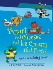 Yogurt and Cheeses and Ice Cream That Pleases, 2nd Edition