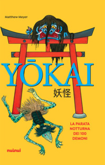 Yokai. La parata notturna dei 100 demoni - Matthew Meyer