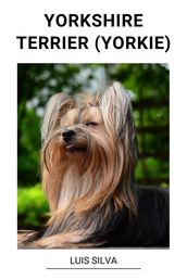 Yorkshire Terrier (Yorkie)