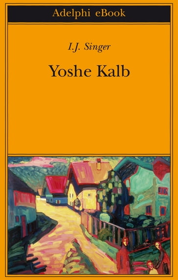 Yoshe Kalb - I.J. Singer