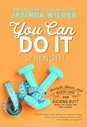 You Can Do It: Strength