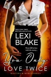 You Only Love Twice, Masters and Mercenaries, Book 8