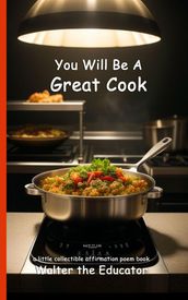 You Will Be A Great Cook