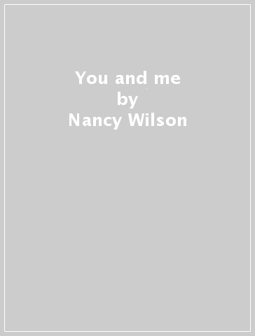 You and me - Nancy Wilson