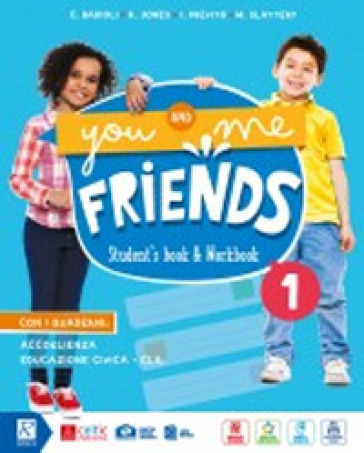You and me friends. Per la Scuola elementare. Con e-book. Con espansione online. Vol. 3 - Claudia Badioli - Michelle Slattery - Isabella Previto - K. Jones