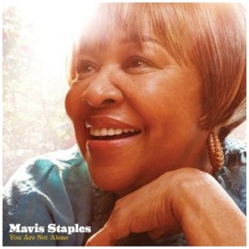 You are not alone - Mavis Staples