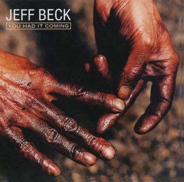 You had it coming - Jeff Beck