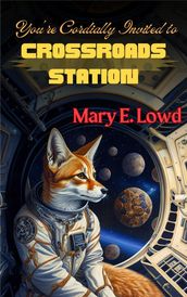 You re Cordially Invited to Crossroads Station