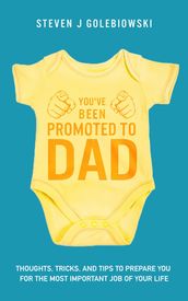 You ve Been Promoted to Dad