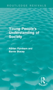 Young People s Understanding of Society (Routledge Revivals)