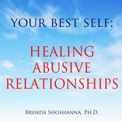 Your Best Self: Healing Abusive Relationships