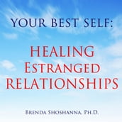 Your Best Self: Healing Estranged Relationships