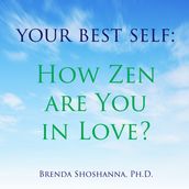 Your Best Self: How Zen are You in Love?