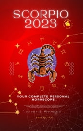Your Complete Scorpio 2023 Personal Horoscope