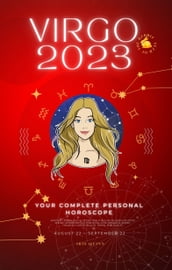 Your Complete Virgo 2023 Personal Horoscope