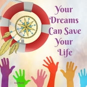 Your Dreams Can Save Your Life