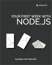 Your First Week With Node.js